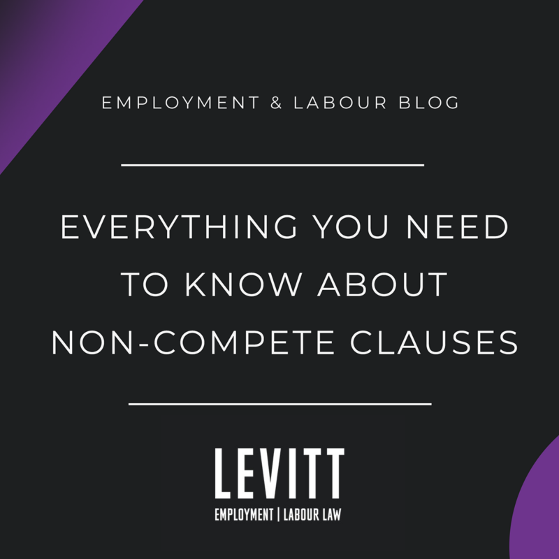 Everything You Need To Know About Non-Compete Clauses - Levitt LLP ...